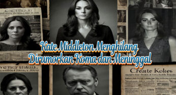 Kate Middleton Menghilang, Dirumorkan Koma dan Meninggal