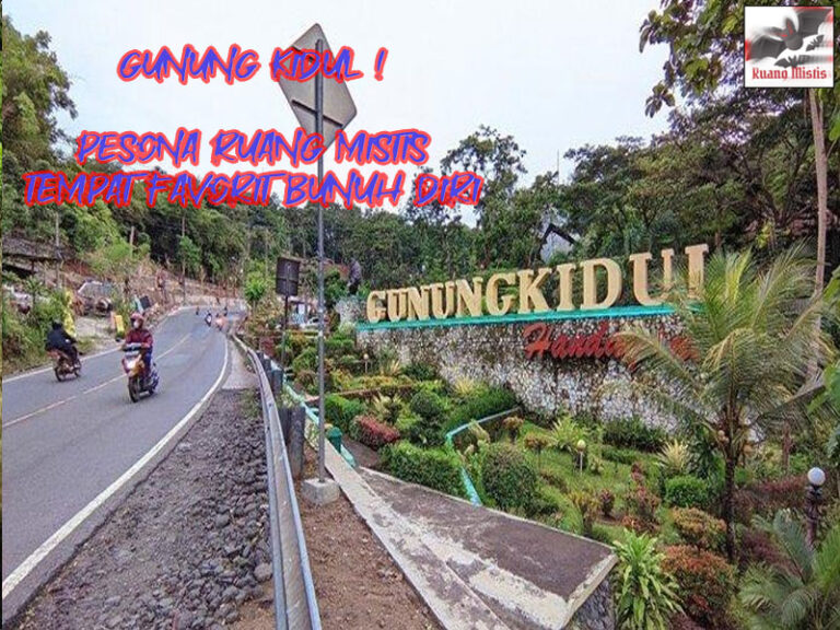 Gunung Kidul Pesona Ruang Mistis Dan Tempat Favorit Bunuh Diri