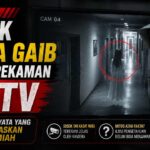 Jejak Dunia Gaib dalam Rekaman CCTV yang Sulit Dijelaskan Secara Ilmiah