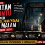 Kisah Jembatan Berhantu yang Konon Memanggil Pengendara Saat Malam, Mitos atau Fakta?