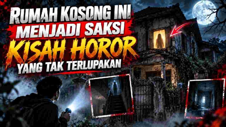 Rumah Kosong Ini Menjadi Saksi Kisah Horor yang Tak Terlupakan